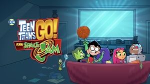 Teen Titans Go! - Los Titans ven Space Jam
