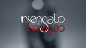 Insensato Coração