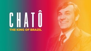 Chatô: The King of Brazil