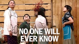 No One Will Ever Know