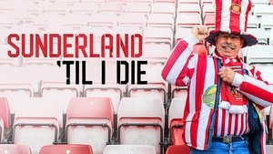 Sunderland 'Til I Die