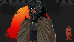 Batman Azteca: Choque de imperios