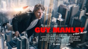 Guy Manley: A Real Movie