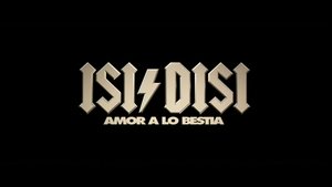 Isi/Disi - Amor a lo bestia