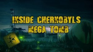 Inside Chernobyl's Mega Tomb