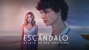 Escándalo, relato de una obsesión