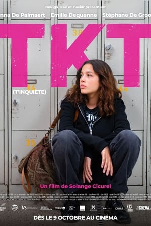 TKT (T'inquiètes)