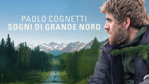 Paolo Cognetti. Sogni di Grande Nord