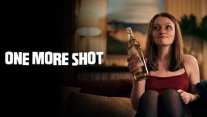 One More Shot