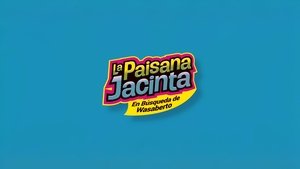 La paisana Jacinta: En búsqueda de Wasaberto