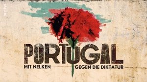 Portugal – Mit Nelken gegen die Diktatur