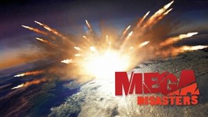 Mega Disasters
