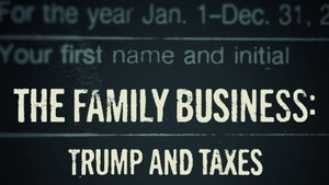The Family Business: Trump and Taxes