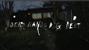 Dead Hands Dig Deep