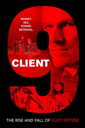 Cliente 9: Ascenso y caída de Eliot Spitzer