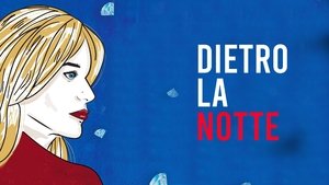 Dietro la notte