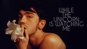 While the Unicorn Is Watching Me