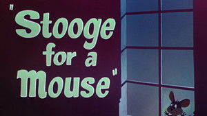 Stooge for a Mouse