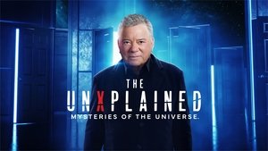 The UnXplained: Mysteries of the Universe