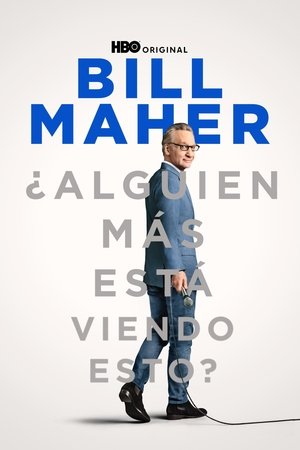 Bill Maher: Is Anyone Else Seeing This?