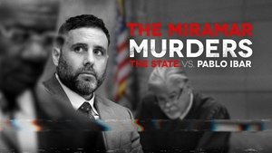The Miramar Murders: The State vs. Pablo Ibar