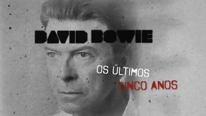 David Bowie: The Last Five Years