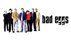 Bad Eggs