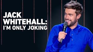 Jack Whitehall: I'm Only Joking