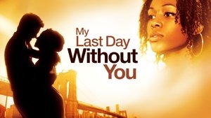 My Last Day Without You