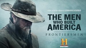 The Men Who Built America: Frontiersmen