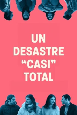 Un desastre "casi" total