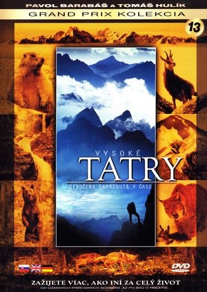 Vysoké Tatry – Divočina zamrznutá v čase