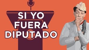 Si yo fuera diputado