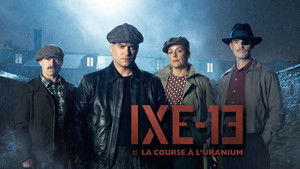 IXE-13 et la course à l'uranium