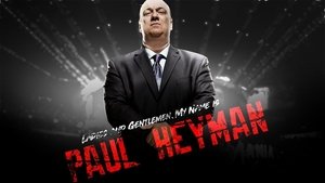 Ladies and Gentlemen, My Name Is Paul Heyman