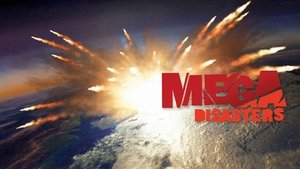 Mega Disasters