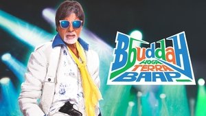 Bbuddah Hoga Terra Baap