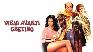 Vieni avanti cretino