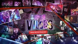 Supervillains: An Investigation