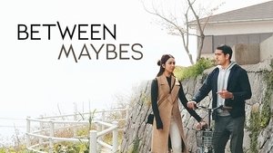 Between Maybes