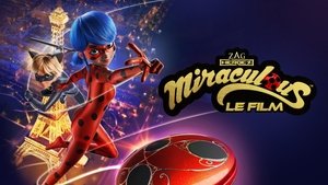 Miraculous: Ladybug & Cat Noir, The Movie