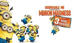 Mi villano favorito presenta: La locura de los minions