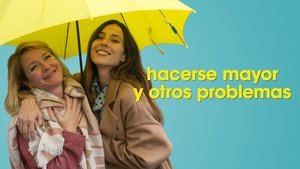 Hacerse mayor y otros problemas