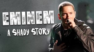 Eminem: A Shady Story