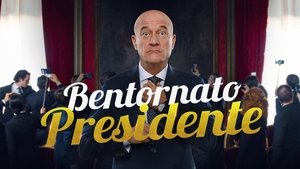 Bentornato Presidente
