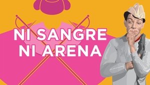 Ni sangre ni arena