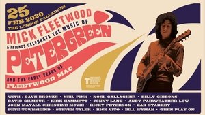 Mick Fleetwood and Friends: Celebrate the Music of Peter Green and the Early Years of Fleetwood Mac