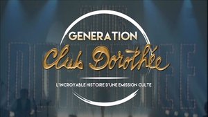 Génération Club Dorothée - L'incroyable histoire d'une émission culte