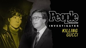 Killing Gucci: People Magazine Investigates