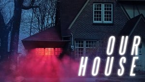 Our House